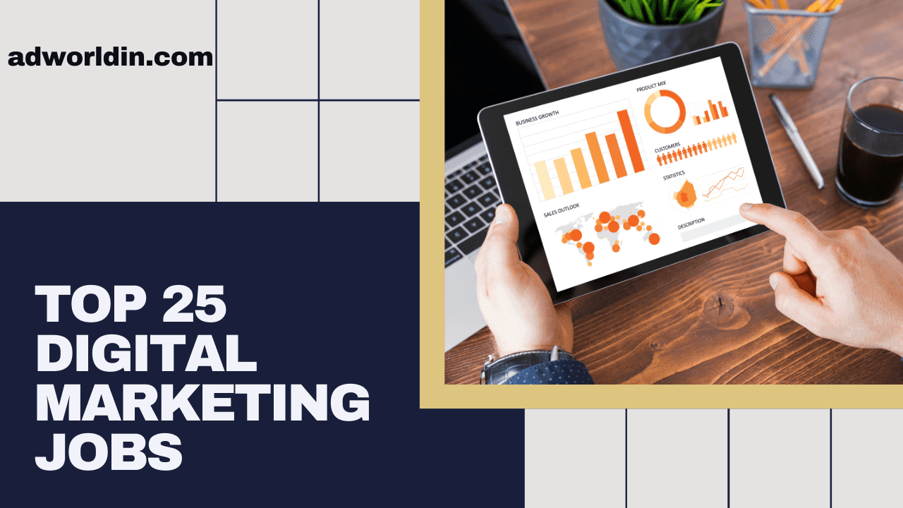 The Top 25 Digital Marketing Jobs You Need to Know About