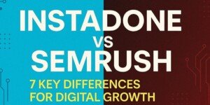 Instadone Vs Semrush